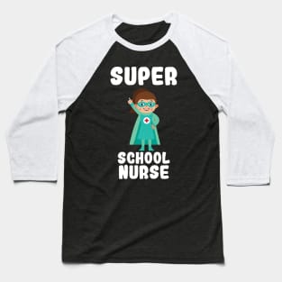 Super School Nurse Funny Cute Women Nurses Gift Baseball T-Shirt